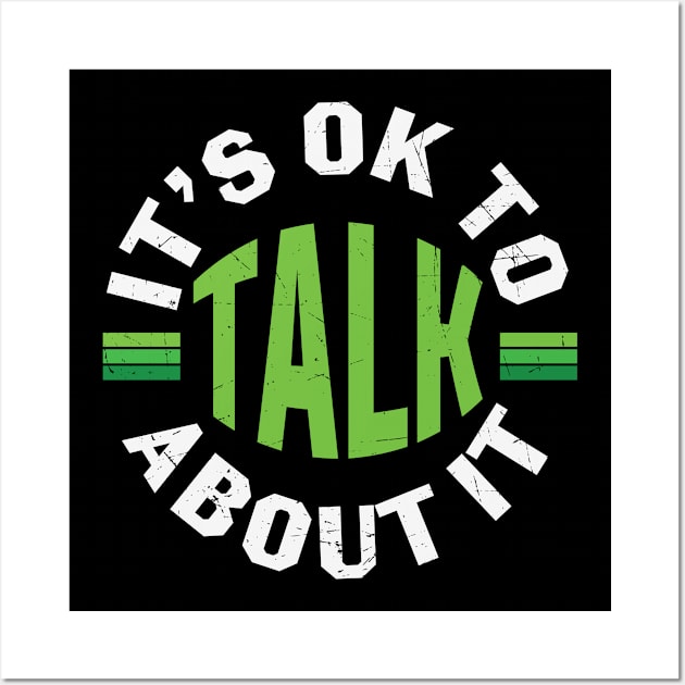 Its Ok To Talk About Mental Health Wall Art by WoollyWonder